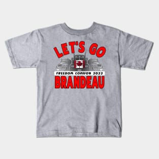 LETS GO BRANDEAU - CONVOY TRUCKERS FOR FREEDOM -LIBERTE - FREEDOM CONVOY 2022 TRUCKERS RED Kids T-Shirt